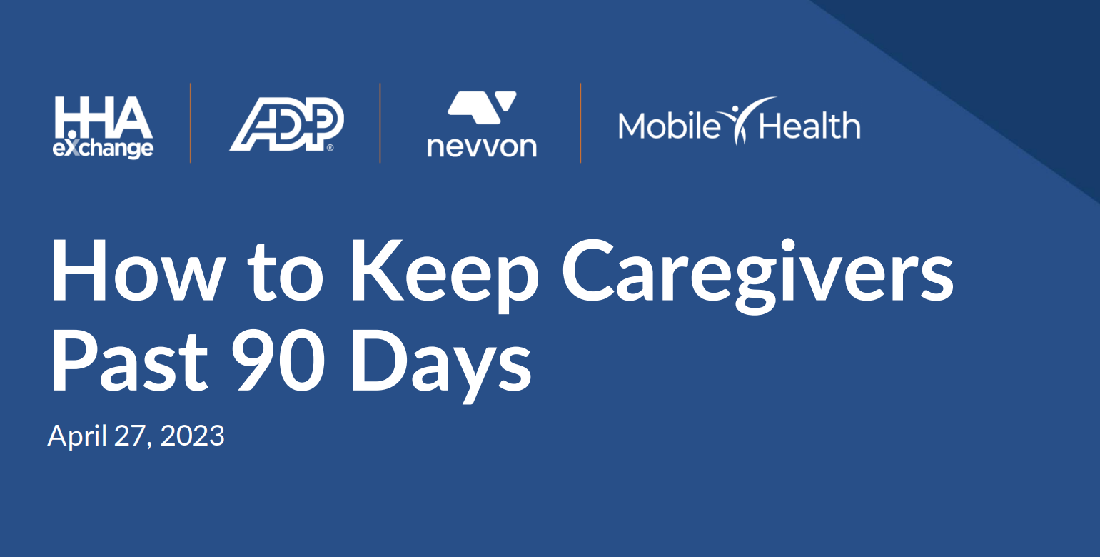 How to Keep Your Caregivers Past 90 Days